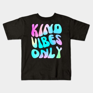 kind vibes only Kids T-Shirt